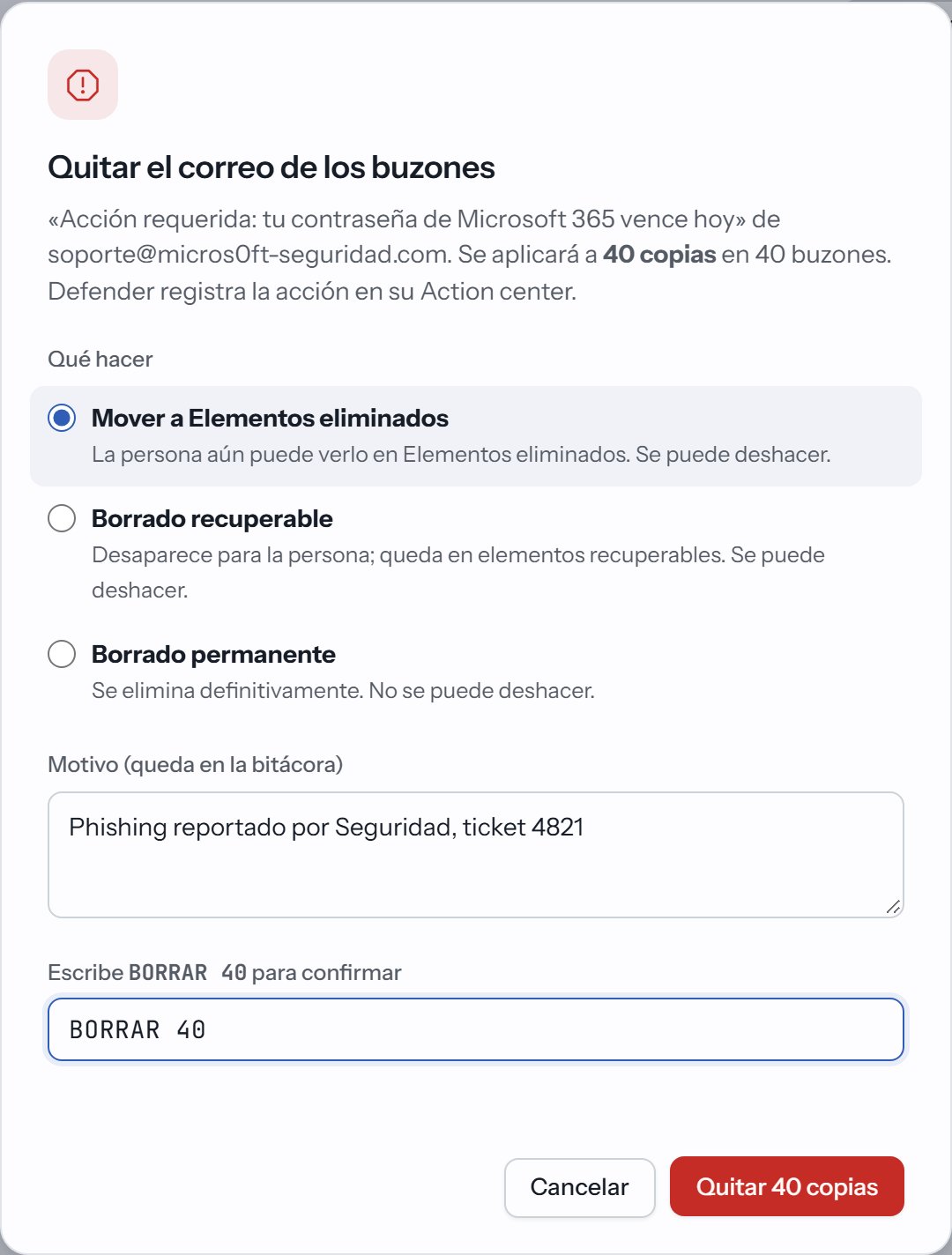 Diálogo para quitar un correo de phishing de 40 buzones, con el motivo y la confirmación BORRAR 40.